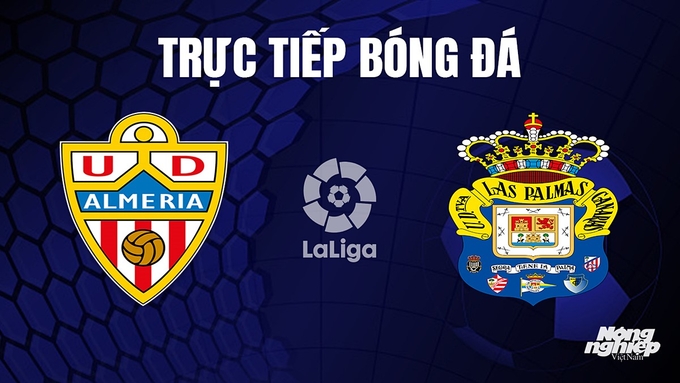 Trực tiếp bóng đá La Liga 2023/24 giữa Almeria vs Las Palmas hôm nay 28/10/2023