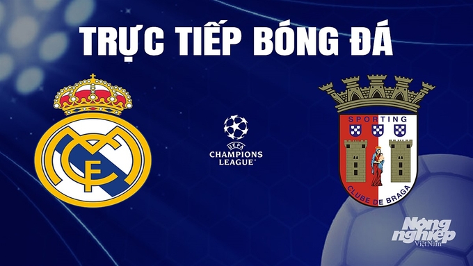 Trực tiếp bóng đá Cúp C1 Châu Âu giữa Real Madrid vs Braga hôm nay 9/11/2023