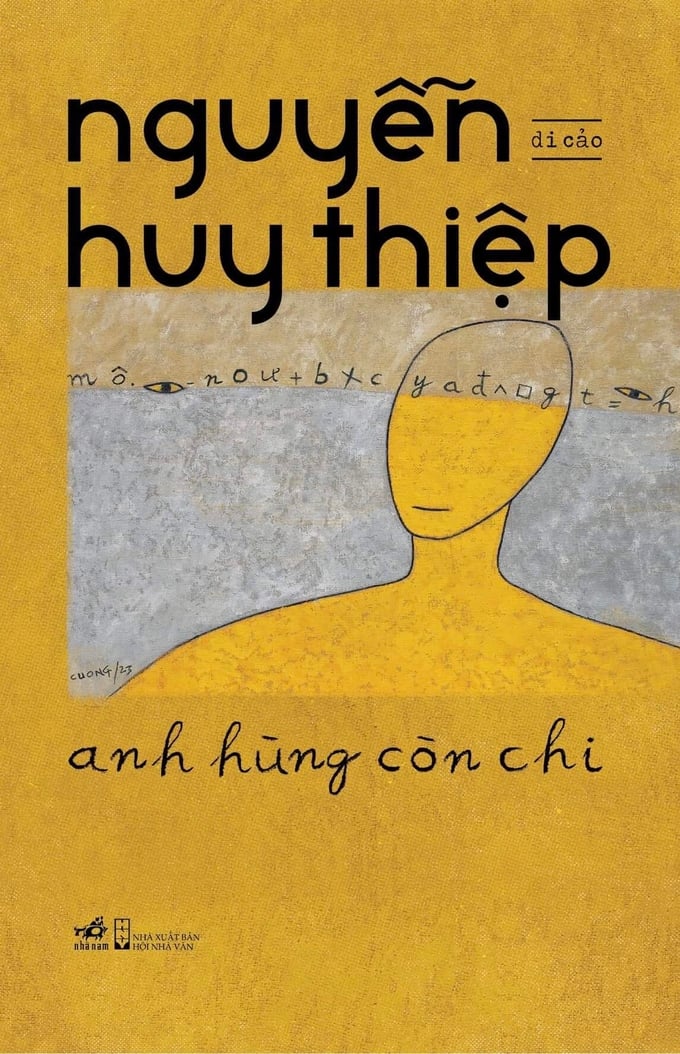 Tập di cảo 'Anh hùng còn chi' của nhà văn Nguyễn Huy Thiệp.