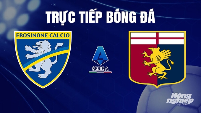 Trực tiếp bóng đá Serie A 2023/24 giữa Frosinone vs Genoa hôm nay 26/11/2023