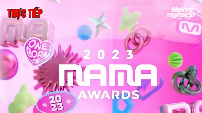 Trực tiếp lễ trao giải MAMA Awards 2023 hôm nay 28/11/2023
