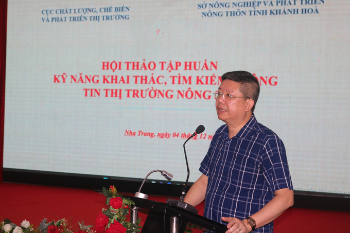 Ông Lê Thanh Hòa, Phó Cục trưởng Cục Chất lượng, Chế biến và Phát triển thị trường. Ảnh: KS.