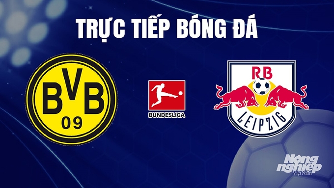 Trực tiếp bóng đá Bundesliga 2023/24 giữa Dortmund vs RB Leipzig ngày 10/12/2023