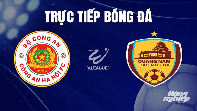 Trực tiếp bóng đá V-League 2023 giữa CAHN vs Quảng Nam hôm nay 15/12/2023