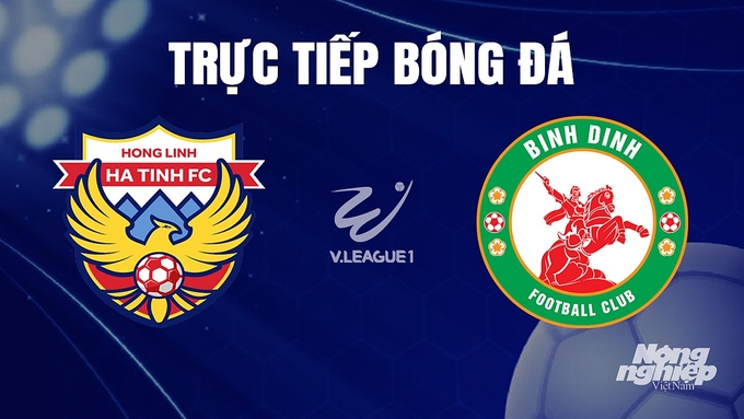 Trực tiếp bóng đá V-League 2023 giữa Hà Tĩnh vs Bình Định hôm nay 16/12/2023