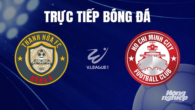 Trực tiếp bóng đá V-League 2023 giữa Thanh Hóa vs TP.HCM hôm nay 16/12/2023