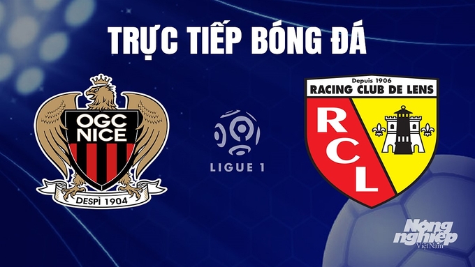 Trực tiếp bóng đá Ligue 1 (VĐQG Pháp) 2023/24 giữa Nice vs Lens hôm nay 21/12/2023