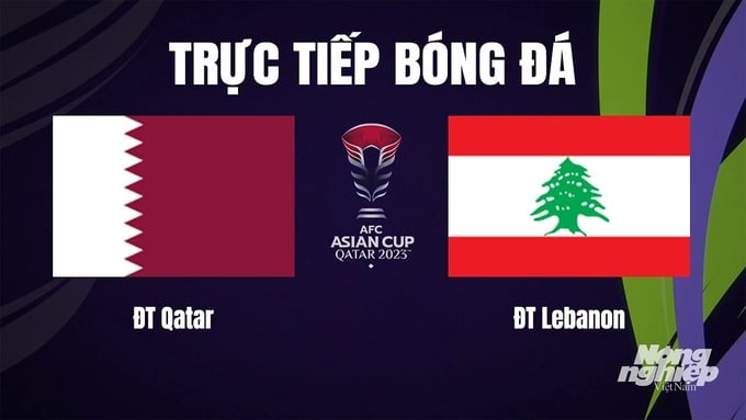Trực tiếp bóng đá Asian Cup 2023 giữa ĐT Qatar vs ĐT Lebanon hôm nay 12/1/2024