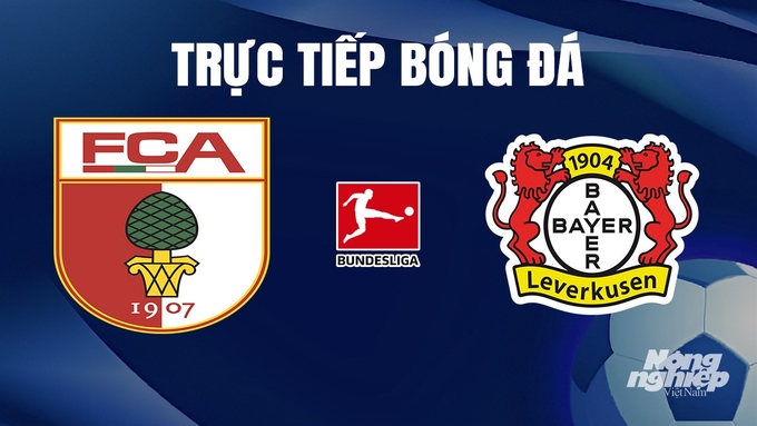 Trực tiếp bóng đá Bundesliga 2023/24 giữa Augsburg vs Bayer Leverkusen hôm nay 13/1/2024