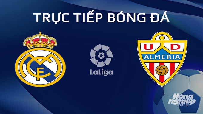 Trực tiếp bóng đá La Liga 2023/24 giữa Real Madrid vs Almeria hôm nay 21/1/2024