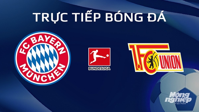 Trực tiếp bóng đá Bundesliga 2023/24 giữa Bayern Munich vs Union Berlin ngày 25/1/2024