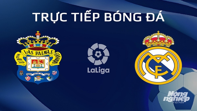 Trực tiếp bóng đá La Liga 2023/24 giữa Las Palmas vs Real Madrid hôm nay 27/1/2024