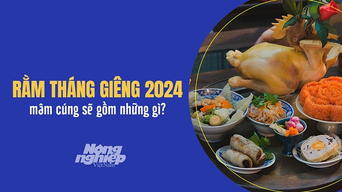 Mâm cúng Rằm tháng Giêng 2024 tại gia và ngoài trời sẽ gồm những gì?