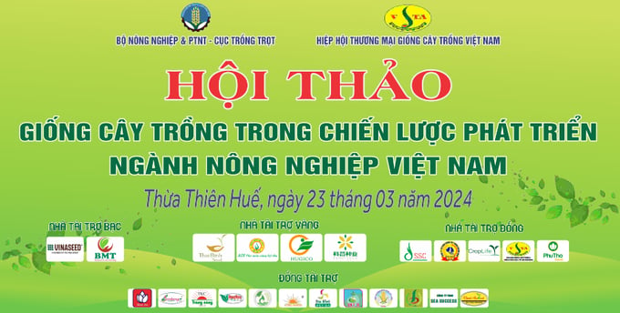 Hội thảo 'Giống cây trồng trong Chiến lược phát triển ngành Nông nghiệp Việt Nam' diễn ra ngày 23/3 tại TP. Huế.
