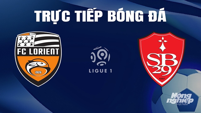 Trực tiếp bóng đá Ligue 1 (VĐQG Pháp) 2023/24 giữa Lorient vs Brest hôm nay 31/3/2024