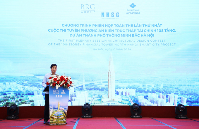 Ông Nguyễn Tường Văn, Thứ trưởng Bộ Xây dựng đánh giá cao việc tổ chức Cuộc thi phương án kiến trúc Tháp Tài chính 108 tầng Dự án Thành phố Thông minh Bắc Hà Nội rất bài bản, khoa học.
