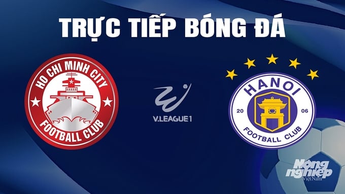 Trực tiếp bóng đá V-League 2023/24 giữa TP.HCM vs Hà Nội hôm nay 4/4/2024