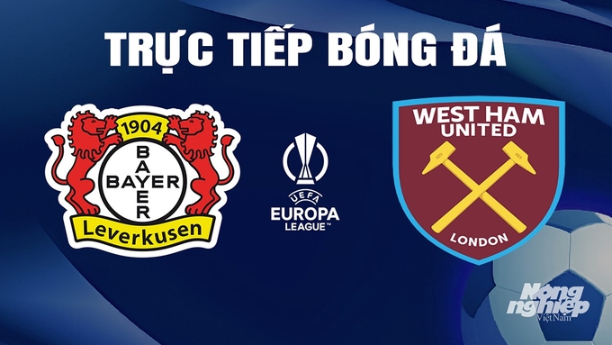 Trực tiếp bóng đá Cúp C2 Châu Âu giữa Bayer Leverkusen vs West Ham ngày 12/4/2024