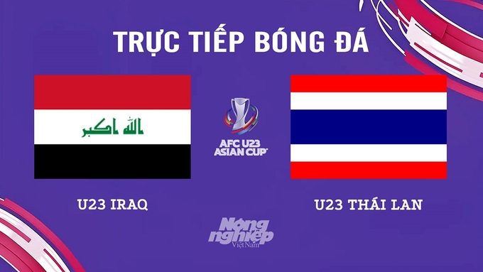 Trực tiếp bóng đá U23 Châu Á 2024 giữa Iraq vs Thái Lan hôm nay 16/4/2024