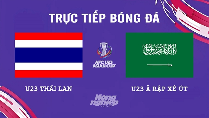 Trực tiếp bóng đá U23 Châu Á 2024 giữa Thái Lan vs Saudi Arabia hôm nay 19/4/2024