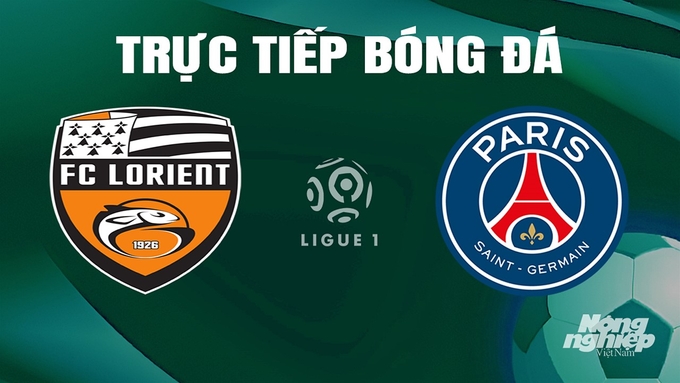 Trực tiếp bóng đá Ligue 1 (VĐQG Pháp) 2023/24 giữa Lorient vs PSG ngày 25/4/2024