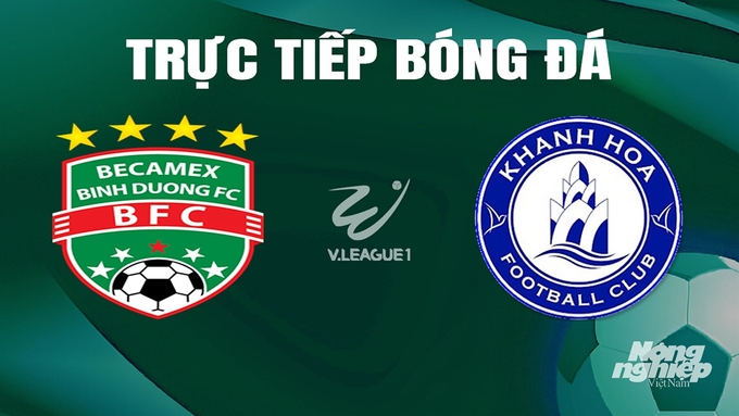 Trực tiếp bóng đá V-League 2023/24 giữa Bình Dương vs Khánh Hòa hôm nay 4/5/2024