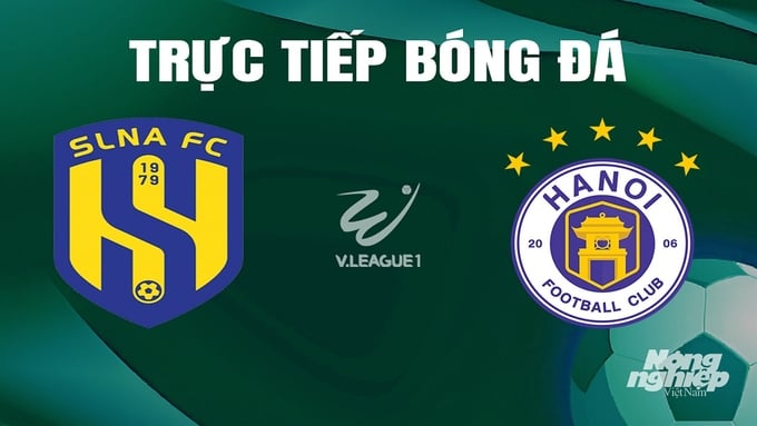 Trực tiếp bóng đá V-League 2023/24 giữa SLNA vs Hà Nội hôm nay 4/5/2024