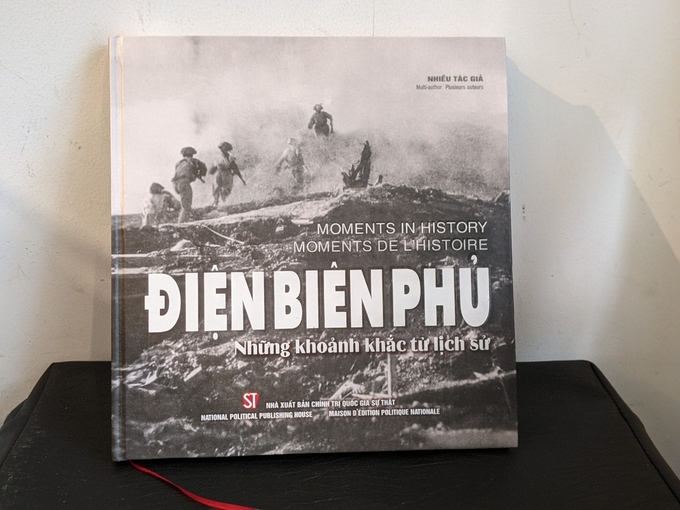 Cuốn sách ảnh 'Điện Biên Phủ - Những khoảnh khắc từ lịch sử' ra đời đúng dịp kỷ niệm 70 năm Chiến thắng Điện Biên Phủ.