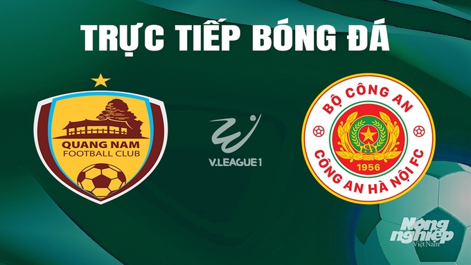 Trực tiếp bóng đá V-League 2023/24 giữa Quảng Nam vs CAHN hôm nay 8/5/2024