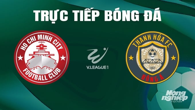 Trực tiếp bóng đá V-League 2023/24 giữa TP.HCM vs Thanh Hóa hôm nay 8/5/2024