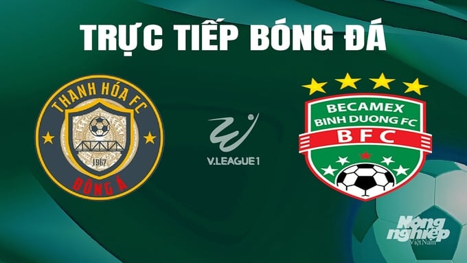 Trực tiếp bóng đá V-League 2023/24 giữa Thanh Hóa vs Bình Dương hôm nay 12/5/2024