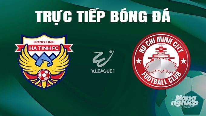 Trực tiếp bóng đá V-League 2023/24 giữa Hà Tĩnh vs TP.HCM hôm nay 17/5/2024