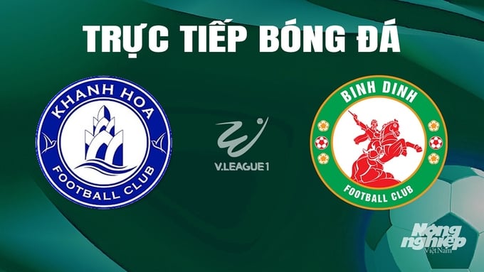 Trực tiếp bóng đá V-League 2023/24 giữa Khánh Hòa vs Bình Định hôm nay 26/5/2024