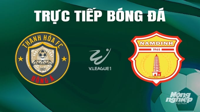Trực tiếp bóng đá V-League 2023/24 giữa Thanh Hóa vs Nam Định hôm nay 26/5/2024