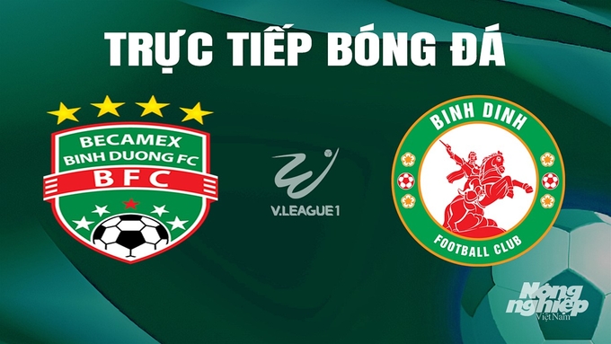 Trực tiếp bóng đá V-League 2023/24 giữa Bình Dương vs Bình Định hôm nay 25/6/2024