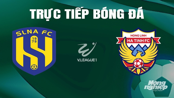 Trực tiếp bóng đá V-League 2023/24 giữa SLNA vs Hà Tĩnh hôm nay 25/6/2024