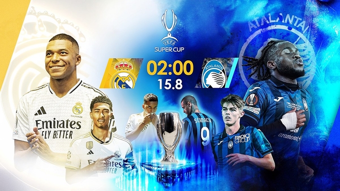 Trực tiếp bóng đá Siêu cúp Châu Âu giữa Real Madrid vs Atalanta ngày 15/8/2024