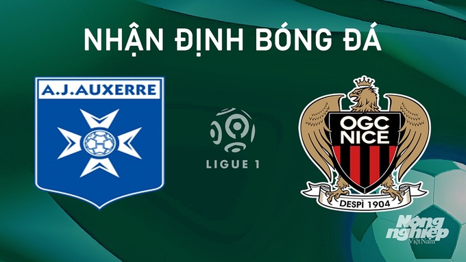 Nhận định bóng đá Ligue 1 giữa Auxerre vs Nice hôm nay 18/8/2024