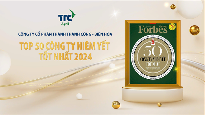 TTC AgriS được công nhận trong TOP 50 Công ty niêm yết tốt nhất 2024 do Forbes Việt Nam bình chọn.