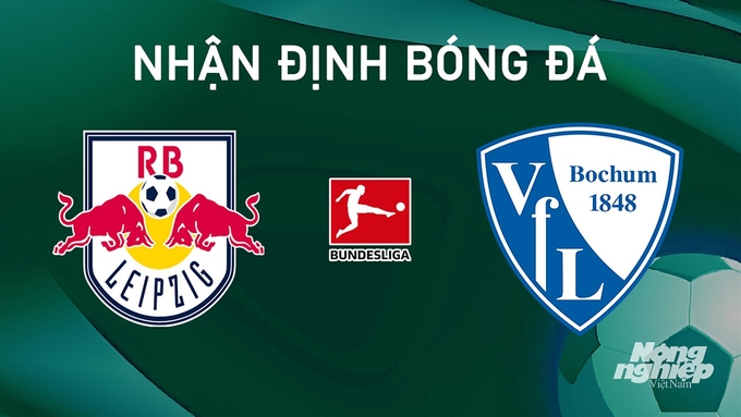 Nhận định bóng đá Bundesliga giữa RB Leipzig vs Bochum hôm nay 24/8/2024