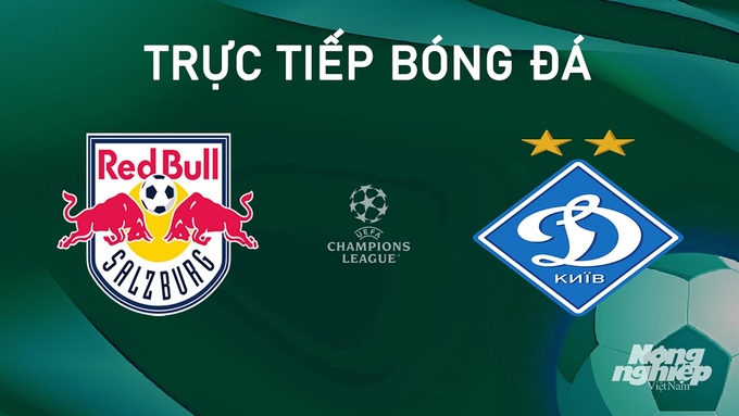 Trực tiếp bóng đá giữa RB Salzburg vs Dynamo Kyiv ngày 28/8/2024