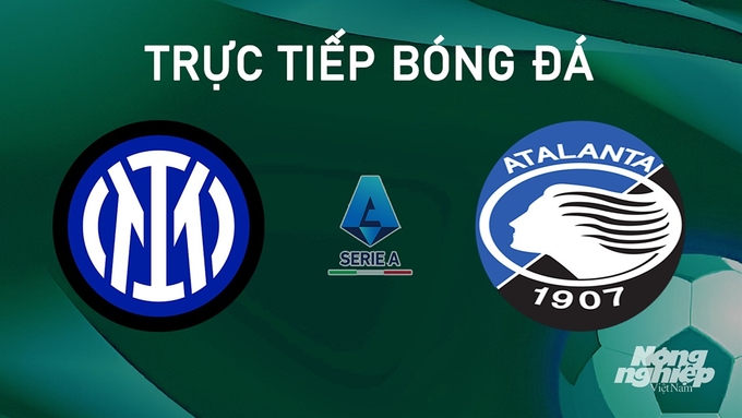 Nhận định bóng đá Serie A giữa Inter Milan vs Atalanta ngày 31/8/2024