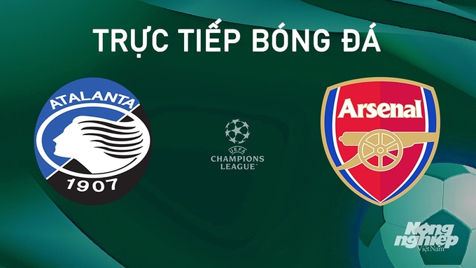 Trực tiếp bóng đá giữa Atalanta vs Arsenal ngày 20/9/2024