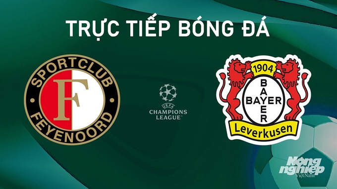 Trực tiếp bóng đá giữa Feyenoord vs Bayer Leverkusen hôm nay 19/9/2024