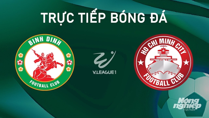 Trực tiếp bóng đá V-League 2024/25 giữa Bình Định vs TP.HCM hôm nay 22/9/2024