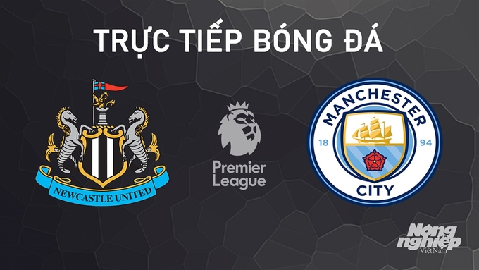 Trực tiếp bóng đá Ngoại hạng Anh giữa Newcastle United vs Man City hôm nay 28/9/2024