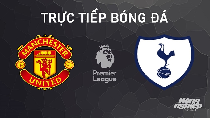 Trực tiếp bóng đá Ngoại hạng Anh giữa Man United vs Tottenham hôm nay 29/9/2024