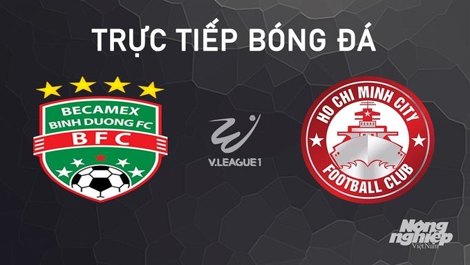 Trực tiếp bóng đá V-League 2024/25 giữa Bình Dương vs TP.HCM hôm nay 4/10/2024