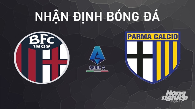 Nhận định bóng đá Serie A giữa Bologna vs Parma hôm nay 6/10/2024