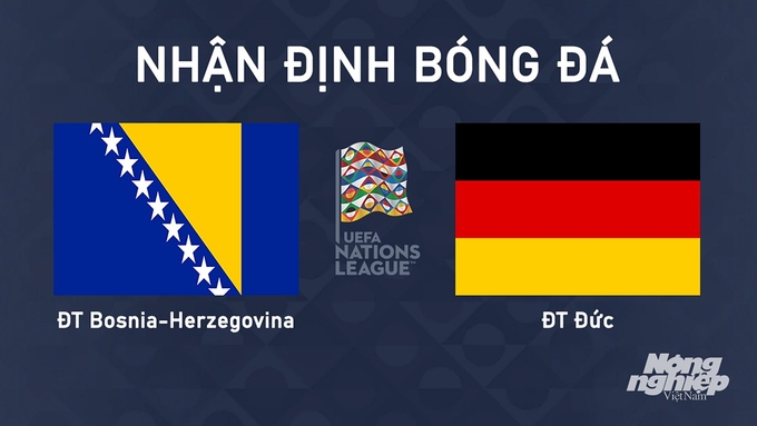 Nhận định bóng đá UEFA Nations League giữa Bosnia-Herzegovina vs Đức ngày 12/10/2024